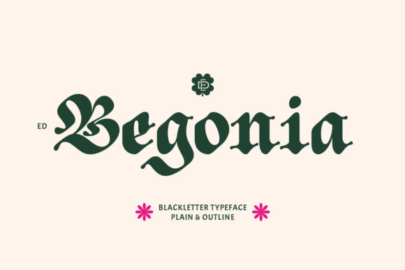 ED Begonia: A Fresh Take on Blackletter Fonts for Modern Branding