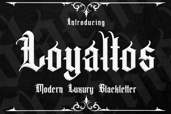 Loyaltos Font: A Victorian Blackletter Typeface for Bold Digital Branding